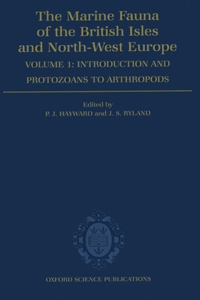 The Marine Fauna of the British Isles and North-West Europe: Volume I: Introduction and Protozoans to Arthropods