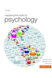 Mastering the World of Psychology Plus New Mylab Psychology with Etext -- Access Card Package