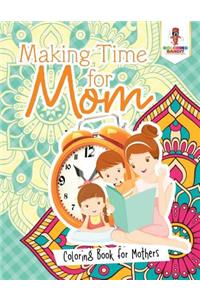 Making Time for Mom
