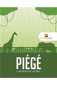 Piégé