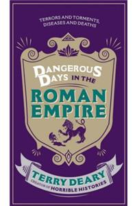 Dangerous Days in the Roman Empire