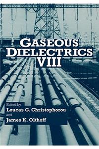 Gaseous Dielectrics VIII