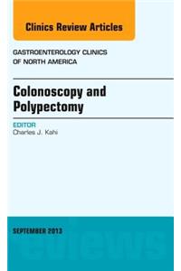 Colonoscopy and Polypectomy, an Issue of Gastroenterology Clinics