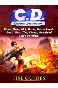 Creative Destruction, Game, Mods, Apk, Hacks, Tips, Cheats, Battle Royale, Bots, Guide Unofficial