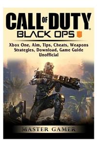 Call of Duty Black Ops 4, Xbox One, Aim, Tips, Cheats, Weapons, Strategies, Download, Game Guide Unofficial