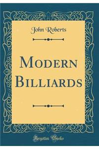 Modern Billiards (Classic Reprint)
