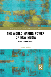World-Making Power of New Media