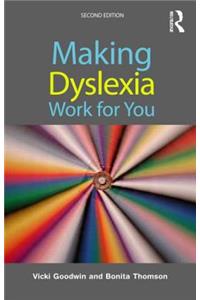 Making Dyslexia Work for You