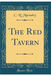 The Red Tavern (Classic Reprint)