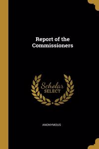 Report of the Commissioners
