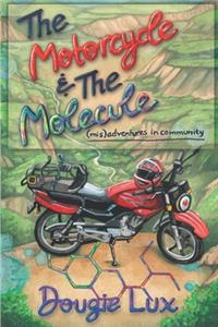 The Motorcycle & The Molecule