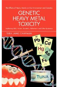 Genetic Heavy Metal Toxicity