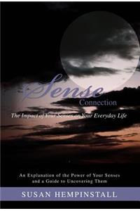 Sense Connection: The Impact of Your Senses on Your Everyday Life
