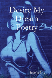 Desire My Dream Poetry