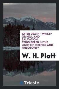 After Death - What? or Hell and Salvation