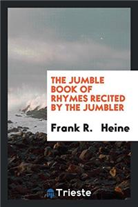 Jumble Book of Rhymes Recited by the Jumbler
