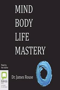 Mind Body Life Mastery