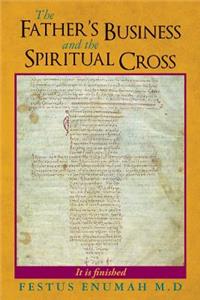 Father's Business and the Spiritual Cross