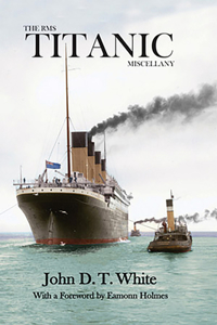 The RMS Titanic Miscellany