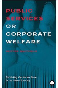 Public Services or Corporate Welfare