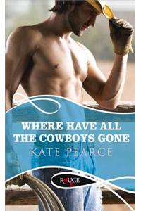 Where Have all the Cowboys Gone?: A Rouge Erotic Romance