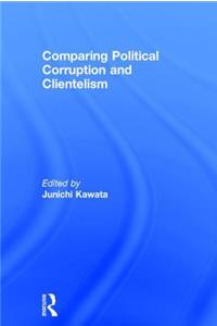 Comparing Political Corruption and Clientelism