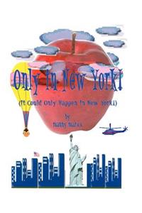 It Could Only Happen in New York !