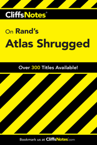 Cliffsnotes on Rand's Atlas Shrugged