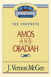 Thru the Bible Vol. 28: The Prophets (Amos/Obadiah)