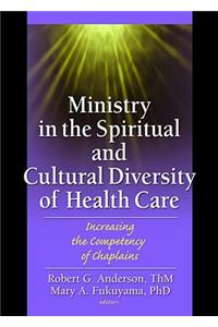 Ministry in the Spiritual and Cultural Diversity of Health Care