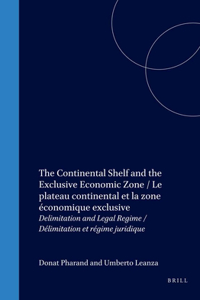 The Continental Shelf and the Exclusive Economic Zone / Le plateau continental et la zone économique exclusive