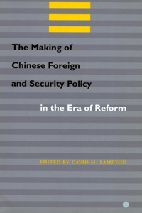 Making of Chinese Foreign and Security Policy in the Era of Reform