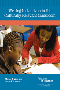 Writing Instruction in the Culturally Relevant Classroom