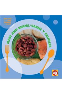 Meat and Beans / Carne Y Frijoles