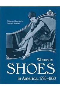 Womens Shoes in America, 1795-1930