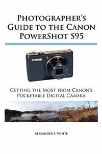 Photographer's Guide to the Canon PowerShot S95