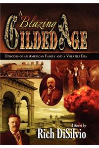 Blazing Gilded Age