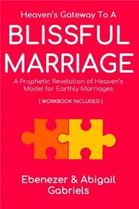 Heaven's Gateway to a Blissful Marriage