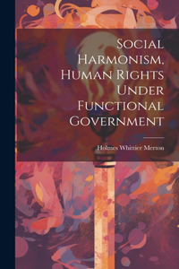 Social Harmonism, Human Rights Under Functional Government