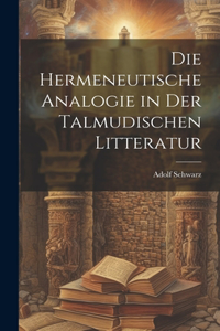 Hermeneutische Analogie in Der Talmudischen Litteratur
