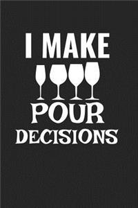 I Make Pour Decisions