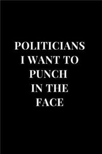 Politicians I Want To Punch In The Face