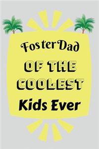 Foster Dad of the Coolest Kids Ever