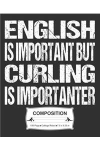 English Is Important But Curling Is Importanter Composition