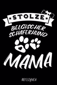 Stolze Belgischer Schäferhund Mama Notizbuch