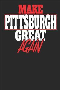 Make Pittsburgh Great Again