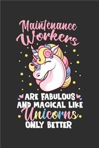 Maintenance Workers Are Fabulous And Magical Like Unicorns Only Better