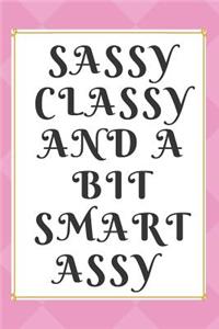 Sassy Classy And A Bit Smart Assy