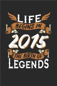 Life Begins in 2015 the Birth of Legends