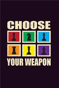 Choose Your Weapon